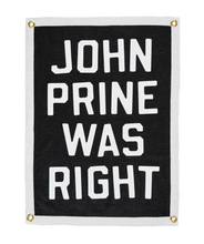 Load image into Gallery viewer, John Prine Was Right Camp Flag