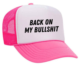 Back On My Bullshit Trucker Hat: Solid Gold