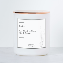 Load image into Gallery viewer, Girl You Need To Calm The F Down Candle: White Sage &amp; Lavender
