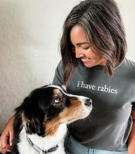 Load image into Gallery viewer, I Have Rabies Tee