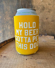 Load image into Gallery viewer, Hold My Beer...Coozie