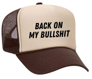 Back On My Bullshit Trucker Hat: Solid Gold