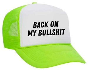 Back On My Bullshit Trucker Hat: Solid Gold