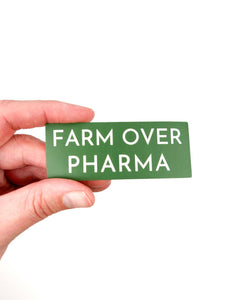 Farm Over Pharma Sticker