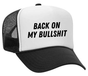 Back On My Bullshit Trucker Hat: Solid Gold